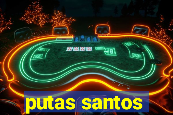 putas santos